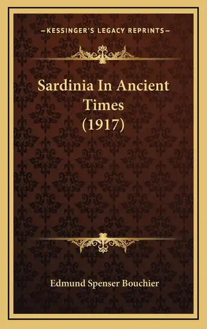 Sardinia In Ancient Times (1917) - Hardcover
