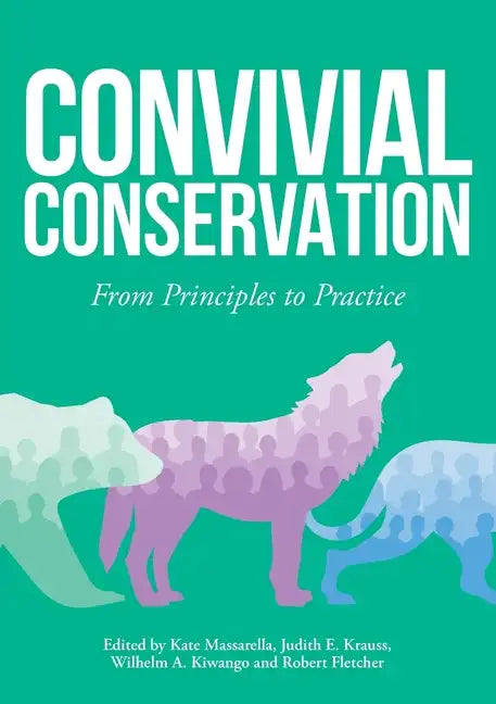 Convivial Conservation: From Principles to Practice - Paperback