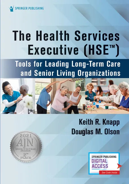 The Health Services Executive (Hse): Tools for Leading Long-Term Care and Senior Living Organizations - Paperback