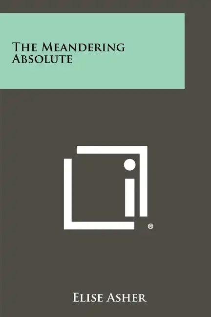 The Meandering Absolute - Paperback