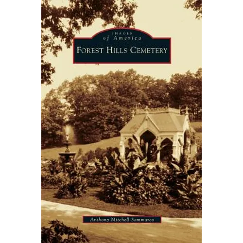 Forest Hills Cemetery - Hardcover