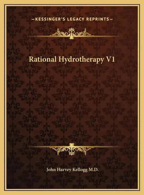 Rational Hydrotherapy V1 - Hardcover