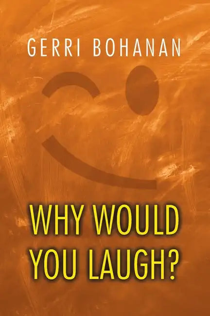 Why Would You Laugh? - Paperback