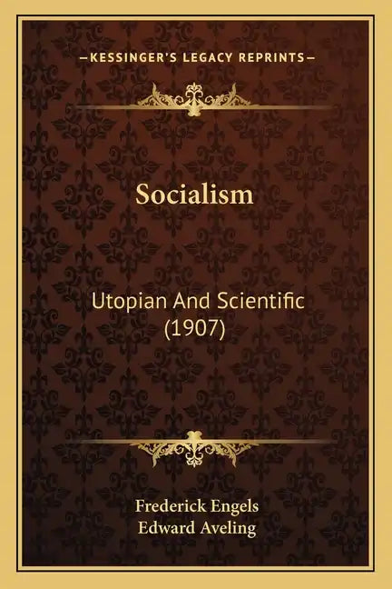 Socialism: Utopian and Scientific (1907) - Paperback
