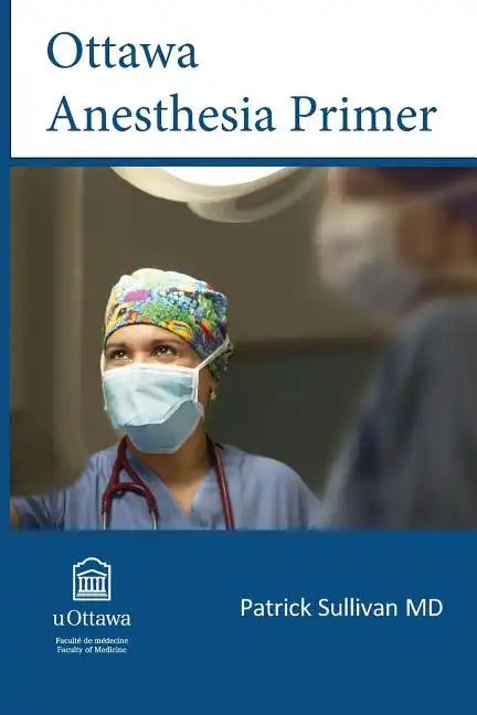 Ottawa Anesthesia Primer - Paperback
