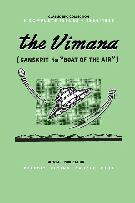 The Vimana: Classic UFO Collection 1954-1955: Official Publication of the Detroit Flying Saucer Club - Paperback