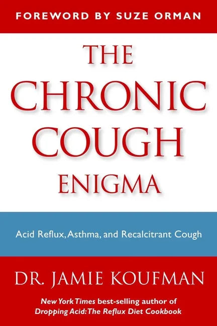 The Chronic Cough Enigma: How to Recognize Neurogenic and Reflux Related Cough - Paperback