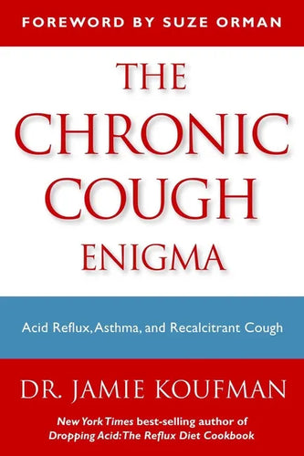 The Chronic Cough Enigma: How to Recognize Neurogenic and Reflux Related Cough - Paperback