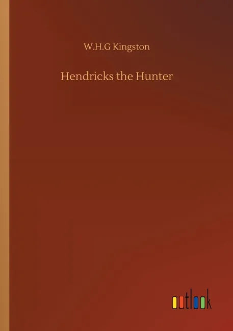 Hendricks the Hunter - Paperback