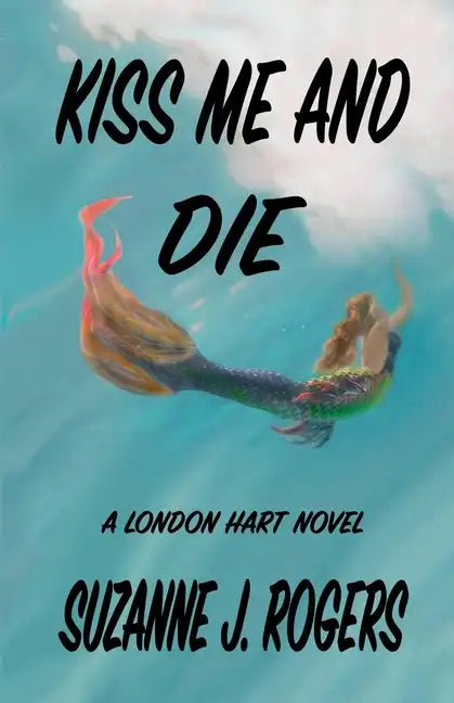 Kiss Me and Die: A London Hart Novel - Paperback