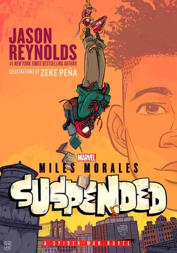 Miles Morales Suspended: A Spider-Man Novel - Hardcover