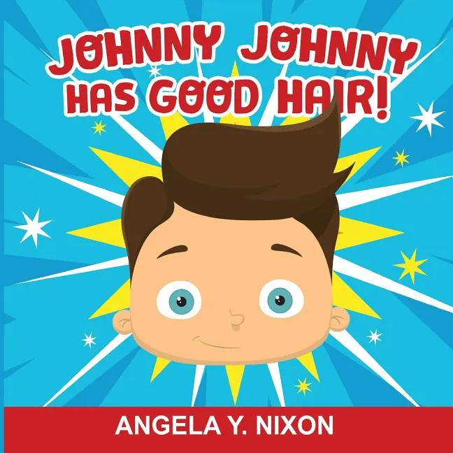 Johnny Johnny Has Good Hair - Paperback