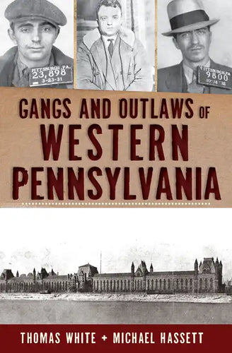 Gangs and Outlaws of Western Pennsylvania - Paperback