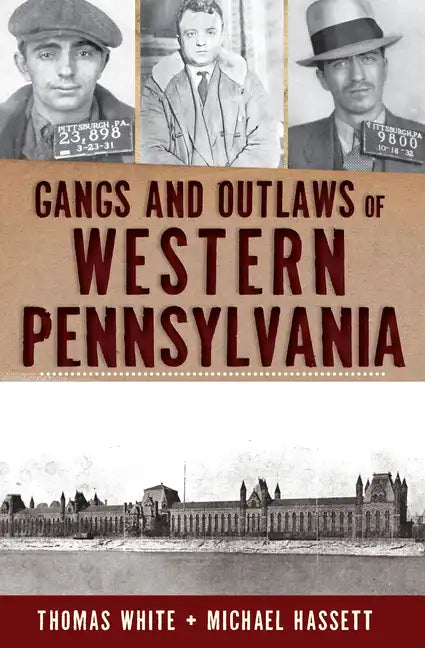 Gangs and Outlaws of Western Pennsylvania - Paperback