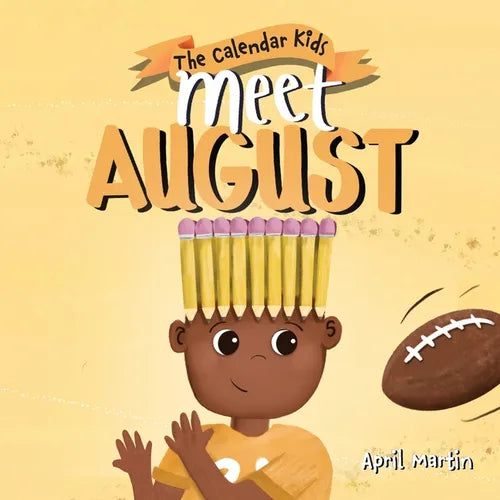 Meet August: a children's book that celebrates end of summer traditions, friendship, and getting ready for a new school year - Paperback