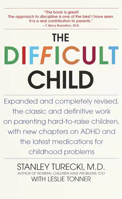 The Difficult Child: Expanded and Revised Edition - Paperback