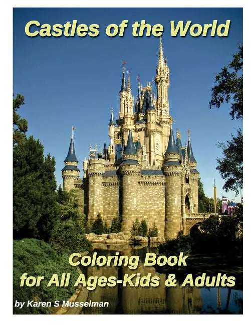 Castles of the World Coloring Book: for All Ages-Kids & Adults - Paperback