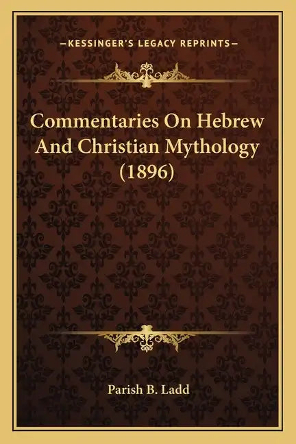 Commentaries On Hebrew And Christian Mythology (1896) - Paperback
