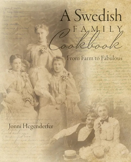 A Swedish Family Cookbook: From Farm to Fabulous - Paperback