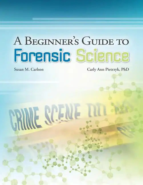 A Beginner's Guide to Forensic Science - Paperback