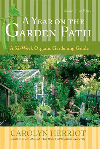 A Year on the Garden Path: A 52-Week Organic Gardening Guide - Paperback