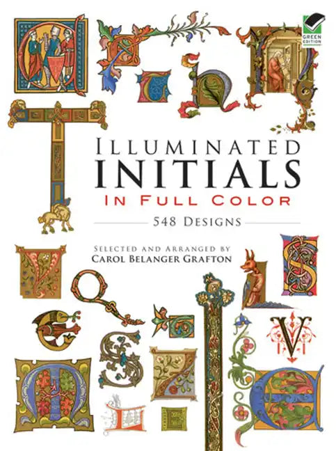 Illuminated Initials in Full Color: 548 Designs - Paperback