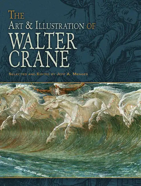 The Art & Illustration of Walter Crane - Paperback