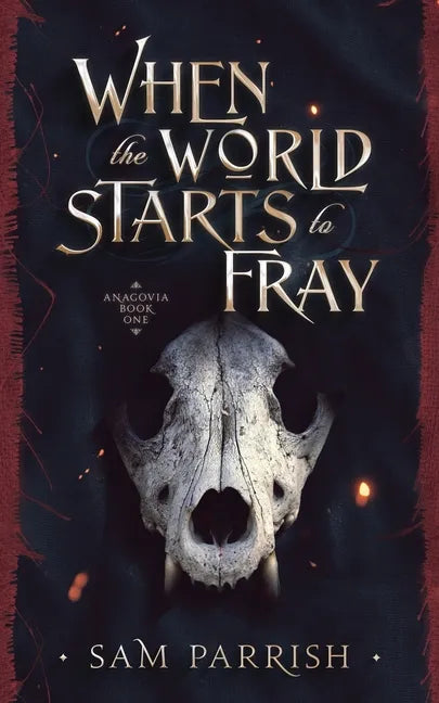 When the World Starts to Fray: Anagovia Book One - Paperback