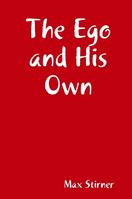 The Ego and His Own - Paperback