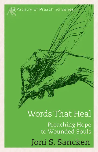 Words That Heal: Preaching Hope to Wounded Souls - Paperback