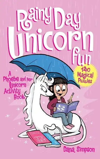 Rainy Day Unicorn Fun: A Phoebe and Her Unicorn Activity Book - Hardcover