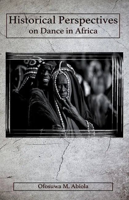 Historical Perspectives on Dance in Africa - Paperback