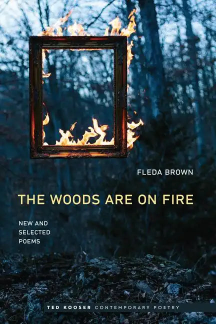 Woods Are on Fire: New and Selected Poems - Paperback