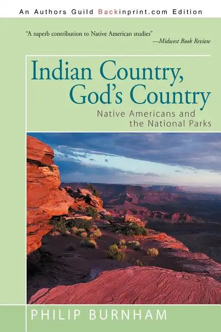 Indian Country, God's Country: Native Americans and the National Parks - Paperback