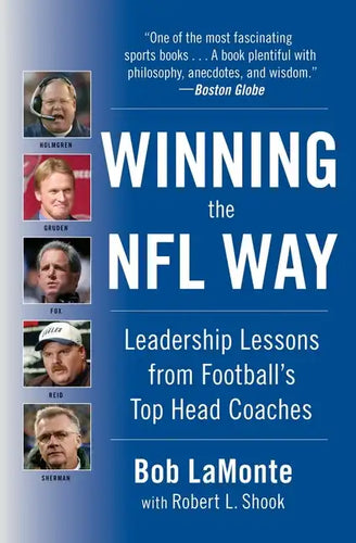 Winning the NFL Way: Leadership Lessons from Football's Top Head Coaches - Paperback