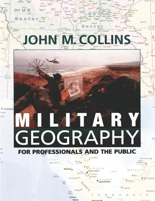 Military Geography: For Professionals and the Public - Paperback