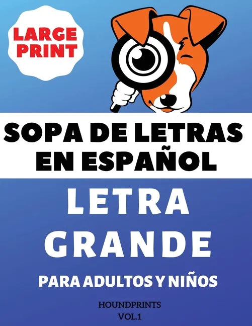 Sopa De Letras En Español Letra Grande Para Adultos y Niños (VOL.1): Large Print Spanish Word Search Puzzle For Adults and Kids - Paperback