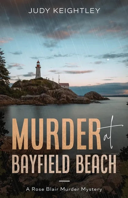 Murder at Bayfield Beach: A Rose Blair Murder Mystery - Paperback