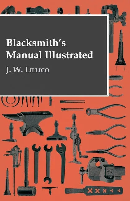 Blacksmith's Manual Illustrated - Hardcover