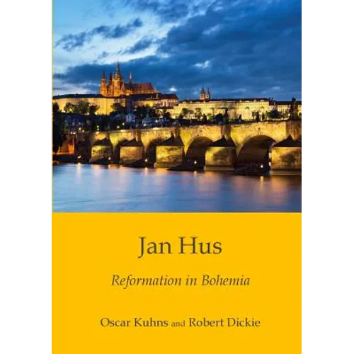 Jan Hus: Reformation in Bohemia - Paperback