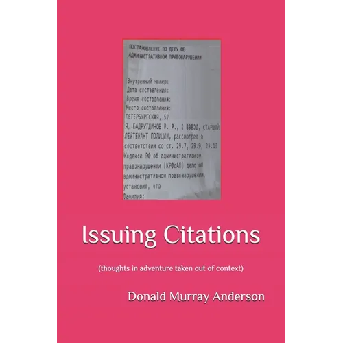 Issuing Citations: (thoughts in adventure taken out of context) - Paperback