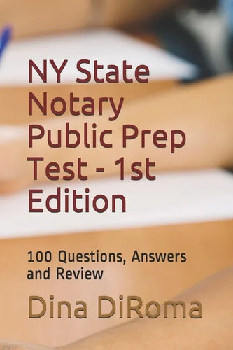 New York State Notary Public Prep Test - 1st Edition: 100 Questions, Answers and Review - Paperback