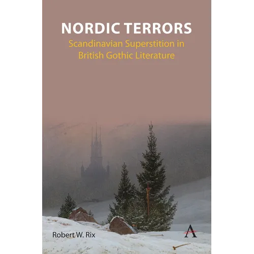 Nordic Terrors: Scandinavian Superstition in British Gothic Literature - Paperback