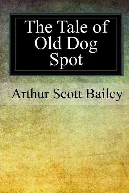The Tale of Old Dog Spot - Paperback