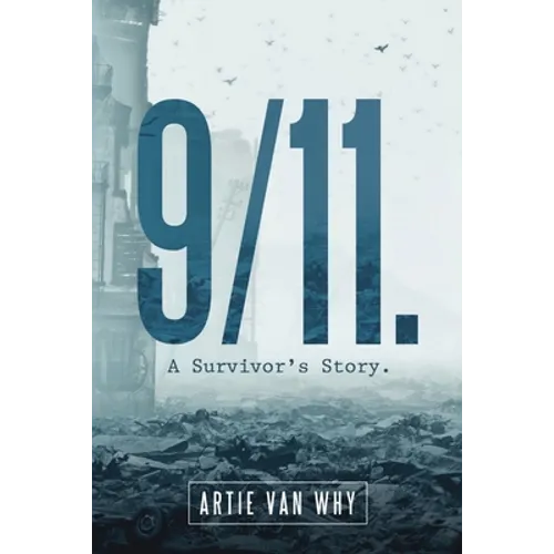 9/11. A Survivor's Story. - Paperback