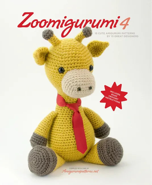 Zoomigurumi 4: 15 Cute Amigurumi Patterns by 12 Great Designers - Paperback