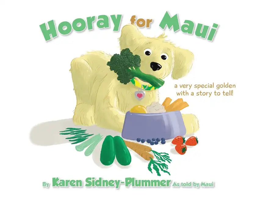 Hooray for Maui: A Very Special Golden with a Story to Tell - Paperback
