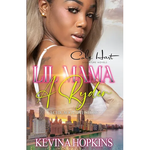 Lil Mama A Ryder: A Chicago Love Story - Paperback