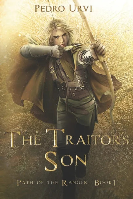 The Traitor's Son: (Path of the Ranger Book 1) - Paperback