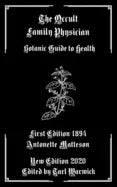 The Occult Family Physician: Botanic Guide to Health - Paperback